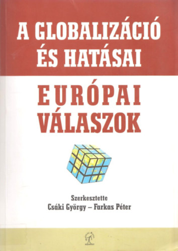 Farkas Pter  Cski Gyrgy ( szerk. ) - A globalizci s hatsai