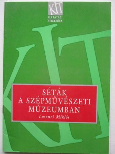 Losonci Mikls - Stk a Szpmvszeti Mzeumban (Gondolati barangols a mvszet vilgban)