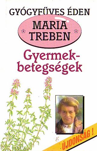 Maria Treben - Gyermekbetegsgek