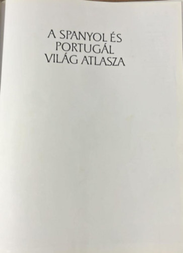 M. Vincent; Stradling R.A. - A spanyol �s portug�l vil�g atlasza