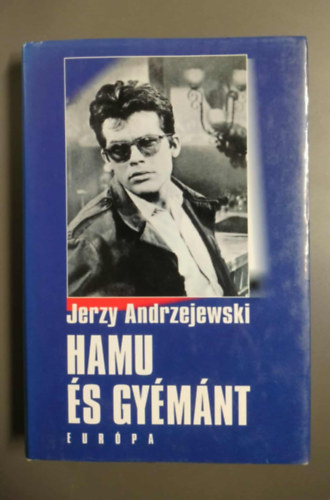 Jerzy Andrzejewski - Hamú és gyémánt