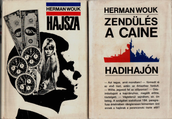 Herman Wouk - Zendülés a Caine hadihajón + Hajsza
