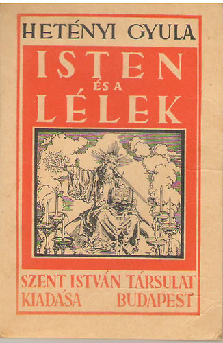 Hetényi Gyula - Isten és a lélek