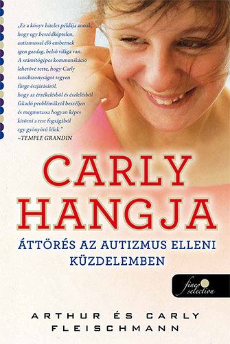 Arthur Fleischmann; Carly Fleischmann - Carly hangja - ttrs az autizmus elleni kzdelemben