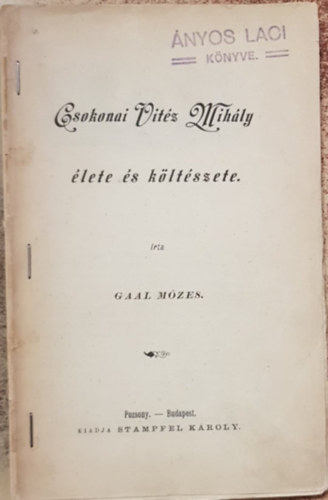 Ga�l M�zes - Csokonai Vit�z Mih�ly �lete �s k�lt�szete