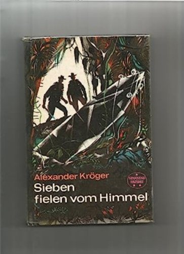 Alexander Krger - Sieben fielen vom Himmel