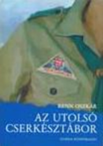 Renn Oszk�r - Az utols� cserk�szt�bor