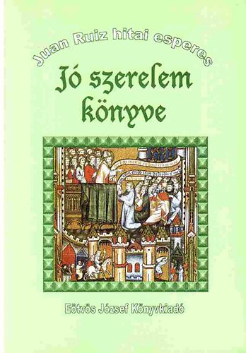 Juan Ruiz hitai esperes - Jó szerelem könyve