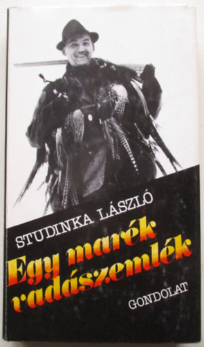 Studinka Lszl - Egy mark vadszemlk