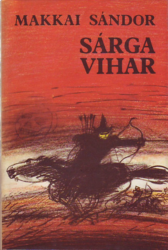 Makkai Sándor - Sárga vihar