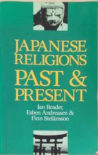 Japanese religions past & present (Japán vallások a múltban és a jelenben - Angol nyelvű)