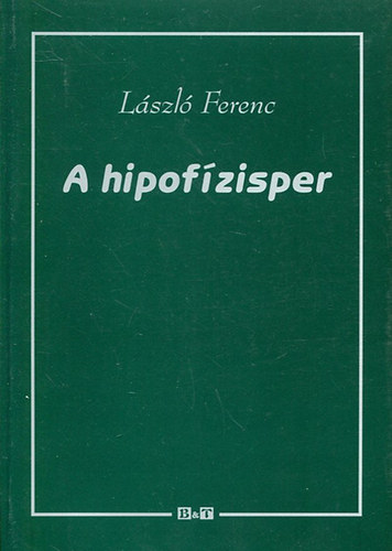 L�szl� Ferenc - A hipof�zisper