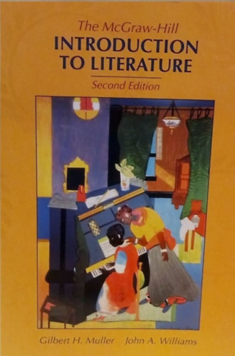 John A. Williams Gilbert H. Muller - The McGraw-Hill Introduction to Literature (Second Edition) - A McGraw-Hill Bevezet az irodalomba - Angol nyelv