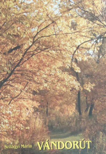 Szil�gyi M�ria - V�ndor�t