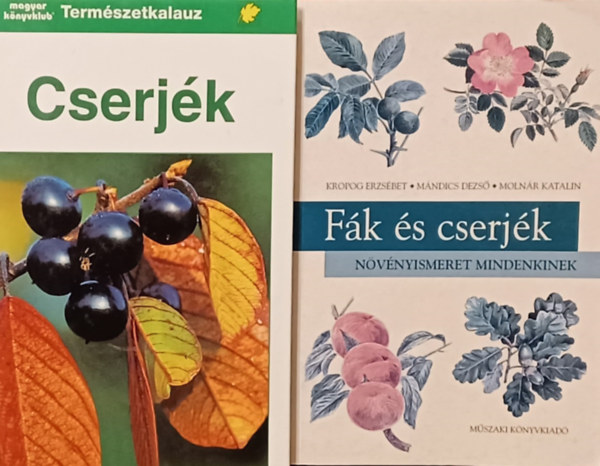 Bollinger-Erben-Grau-Heubl Kropog Erzsbet Mndics Dezs Molnr Katalin - Cserjk - Termszetkalauz + Fk s cserjk - Nvnyismeret mindenkinek (2 m)