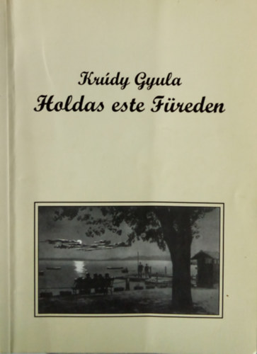 Dr. Praznovszky Mih�ly  Kr�dy Gyula (szerk.) - Holdas este F�reden