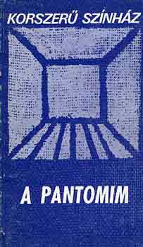 A pantomim (Korszer� sz�nh�z)