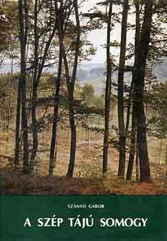 Szántó Gábor - A szép tájú Somogy