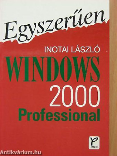 Inotai Lszl - Egyszeren Windows 2000 Professional
