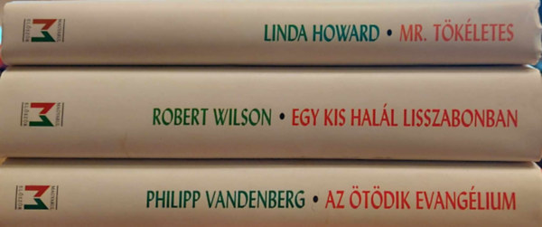 Robert Wilson, Philipp Vandenberg Linda Howard - 3 db a Magyarul elszr ktetbl