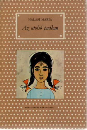 Halasi M�ria - Az utols� padban