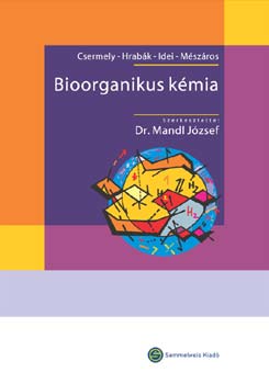 Mandl József (szerk.) - Bioorganikus kémia
