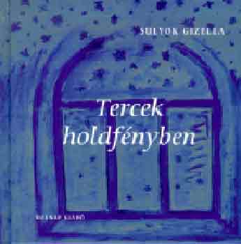 Sulyok Gizella - Tercek holdfényben
