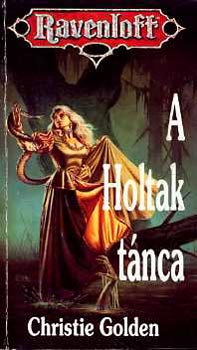 Christie Golden - A Holtak t�nca (Ravenloff)