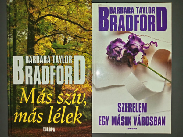 Barbara Taylor Bradford - 2 db. romantikus reg�ny (M�s sz�v, m�s l�lek + Szerelem egy m�sik v�rosban)