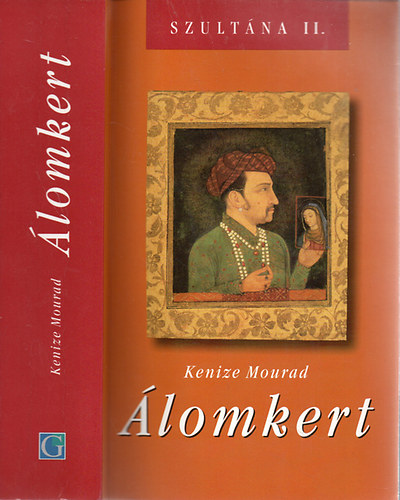 Kenizé Mourad - Álomkert