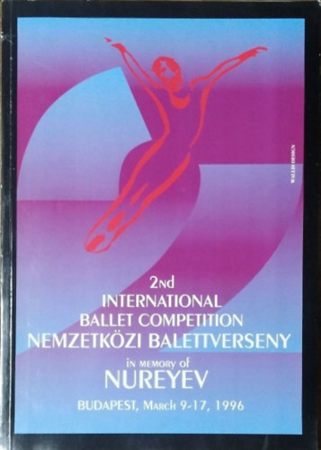 Bokor Roland - H�zs� Istv�n  (szerk.) - 2. Nemzetk�zi Balettverseny Nureyev eml�k�re