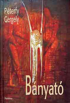 P�terfy Gergely - B�nyat�