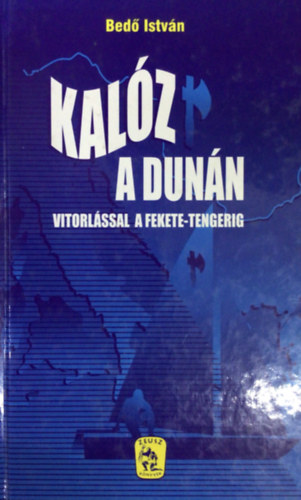 Bed� Istv�n - Kal�z a Dun�n