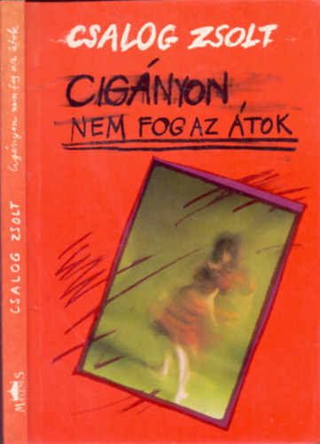 Csalog Zsolt - Cignyon nem fog az tok