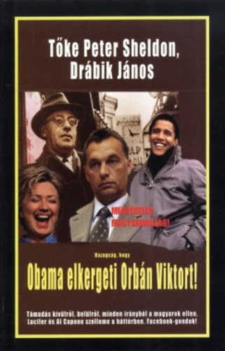 Dr�bik J�nos Peter Sheldon - Hazugs�g, hogy Obama elkergeti Orb�n Viktort!