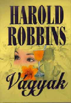 Harold Robbins - Vágyak