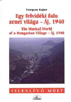 Vargyas Lajos - Egy felvid�ki falu zenei vil�ga