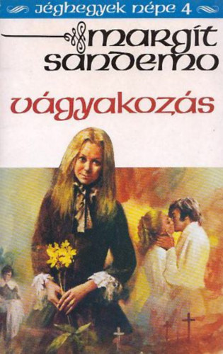 Margit Sandemo - V�gyakoz�s (J�ghegyek n�pe 4.)
