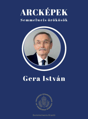 Arcképek - Semmelweis-örökösök: Gera István