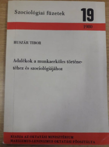 Husz�r Tibor - Adal�kok a munkaerk�lcs t�rt�net�hez �s szociol�gi�j�hoz