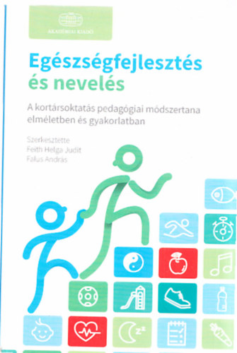 Feith Helga Falus András - Egészségfejlesztés és nevelés
