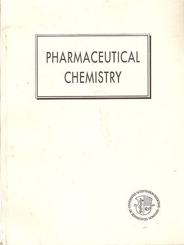 G. Szsz - M. Takcs - A. Vgh - Pharmaceutical Chemistry I-II. - Gygyszerszeti kmia I-II.