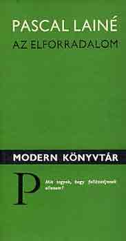 Pascal Lain� - Az elforradalom