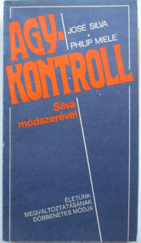 Silva,Jos-Miele,Philip - Agykontroll Silva mdszervel