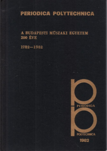 Halsz Ott, Lszl Ott, Lvai Zoltn Szab Imre - A Budapesti Mszaki Egyetem 200 ve 1782-1982
