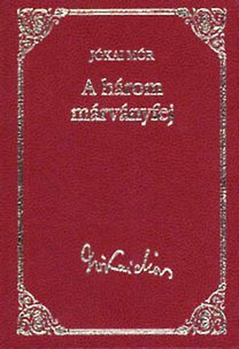 Jókai Mór - A három márványfej (Jókai Mór válogatott művei) 27.