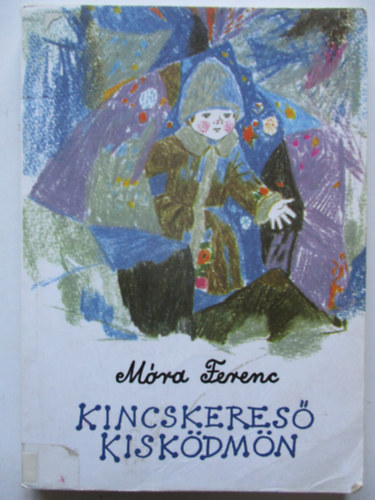 Mra Ferenc - Kincskeres kiskdmn