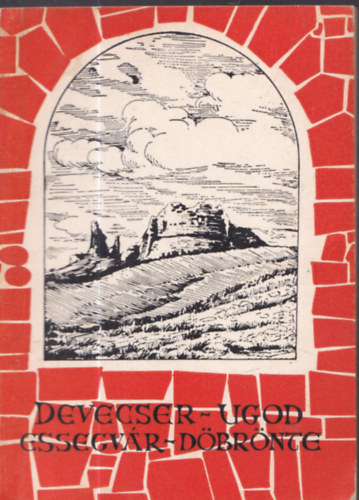 Koppány Tibor, Baksay György - Devecser, Ugod, Essegvár, Döbrönte