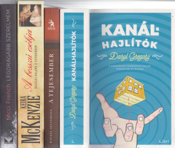 4db sz�rakoztat� irodalom - Nicci French: Legdr�g�bb szerelmem + Daryl Gregory: Kan�lhajl�t�k + Rafael Seligmann: A tejesember + Keira McKenzie: A bossz� cs�kja