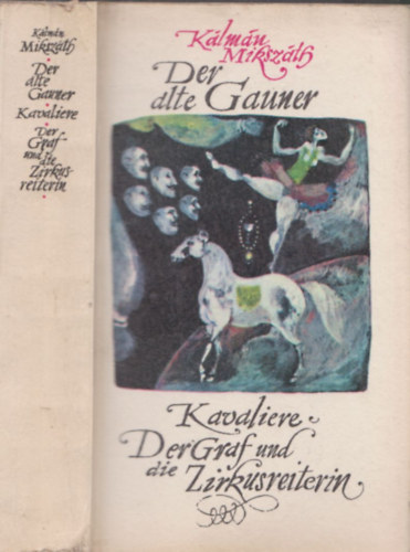 Mikszth Klmn - Der alte Gauner - Kavaliere - Der Graf und die Zirkusreiterin